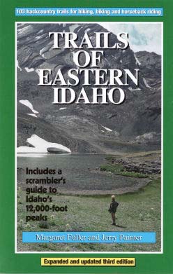 Trails of Eastern Idaho by Margaret Fuller and Jerry Painter